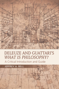 Deleuze And Guattari'S What Is Philosophy?: A Critical Introduction And Guide