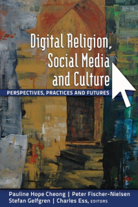 Digital Religion, Social Media And Culture: Perspectives, Practices And Futures - 9781433114748 Digital Religion, Social Media And Culture: Perspectives, Practices And Futures - 9781433114748