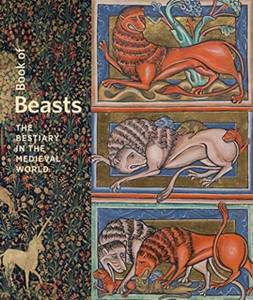 Book Of Beasts - The Bestiary In The Medieval World
