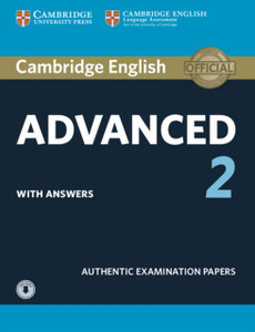 Cambridge English Advanced 2 Student'S Book With Answers And Audio: Authentic Examination Papers
