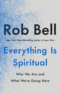Everything Is Spiritual: Finding Your Way In A Turbulent World - 9781250781710 Everything Is Spiritual: Finding Your Way In A Turbulent World - 9781250781710