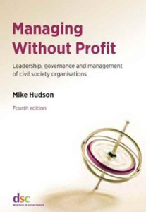 Managing Without Profit: Leadership, Governance And Management Of Civil Society Organisations Managing Without Profit: Leadership, Governance And Management Of Civil Society Organisations