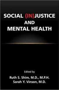 Social (In)Justice And Mental Health Social (In)Justice And Mental Health