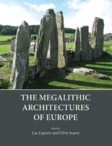 The Megalithic Architectures Of Europe