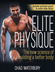Elite Physique: The New Science Of Building A Better Body Elite Physique: The New Science Of Building A Better Body