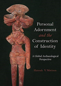 Personal Adornment And The Construction Of Identity: A Global Archaeological Perspective Personal Adornment And The Construction Of Identity: A Global Archaeological Perspective
