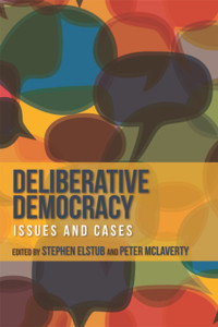 Deliberative Democracy: Issues And Cases Deliberative Democracy: Issues And Cases