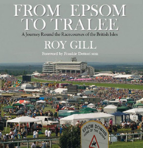 From Epsom To Tralee: A Journey Round The Racecourses Of The British Isles From Epsom To Tralee: A Journey Round The Racecourses Of The British Isles