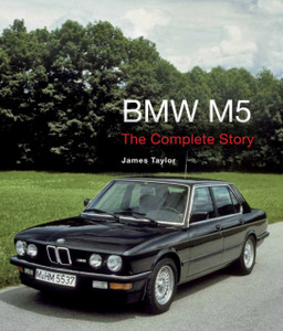 Bmw M5: The Complete Story