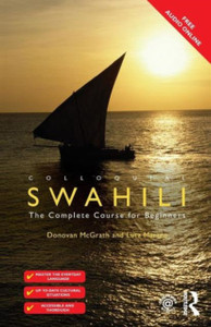 Colloquial Swahili: The Complete Course For Beginners