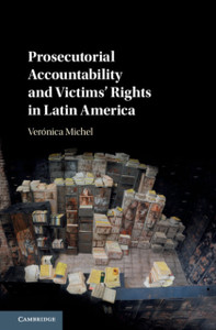 Prosecutorial Accountability And Victims' Rights In Latin America Prosecutorial Accountability And Victims' Rights In Latin America