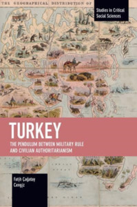 Turkey: The Pendulum Between Military Rule And Civilian Authoritarianism