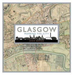 Glasgow: Mapping The City