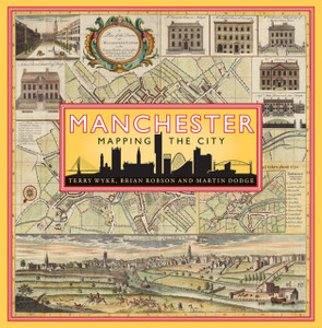 Manchester: Mapping The City Manchester: Mapping The City