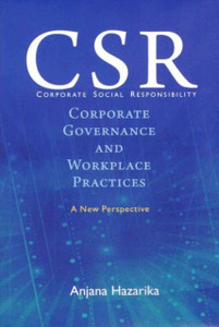 Corporate Social Responsibility: Corporate Governance And Workplace Practices - A New Perspective
