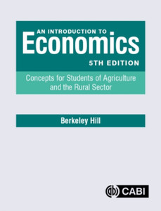 An Introduction To Economics: Concepts For Students Of Agriculture And The Rural Sector An Introduction To Economics: Concepts For Students Of Agriculture And The Rural Sector