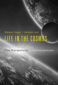 Life In The Cosmos: From Biosignatures To Technosignatures Life In The Cosmos: From Biosignatures To Technosignatures
