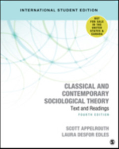 Classical And Contemporary Sociological Theory - International Student Edition: Text And Readings Classical And Contemporary Sociological Theory - International Student Edition: Text And Readings