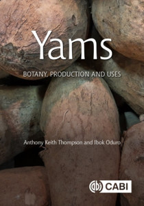 Yams: Botany, Production And Uses