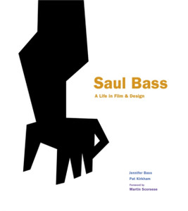 Saul Bass: A Life In Film & Design Saul Bass: A Life In Film & Design