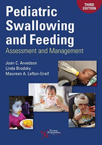 Pediatric Swallowing and Feeding: Assessment and Management