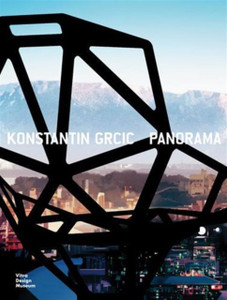 Konstantin Grcic: Panorama Konstantin Grcic: Panorama