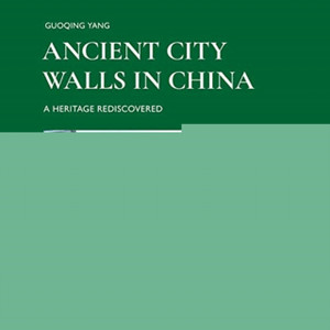 Ancient City Walls In China: A Heritage Recovered Ancient City Walls In China: A Heritage Recovered
