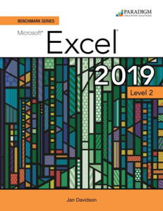 Benchmark Series: Microsoft Excel 2019 Level 2: Text, Review And Assessments Workbook And Ebook (Access Code Via Mail) Benchmark Series: Microsoft Excel 2019 Level 2: Text, Review And Assessments Workbook And Ebook (Access Code Via Mail)