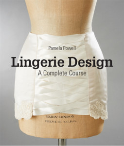 Lingerie Design: A Complete Course Lingerie Design: A Complete Course