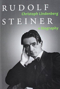 Rudolf Steiner: A Biography Rudolf Steiner: A Biography