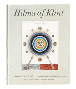 Hilma Af Klint Catalogue Raisonne Volume V: Geometric Series And Other Works 1917-1920