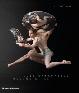Lois Greenfield: Moving Still Lois Greenfield: Moving Still