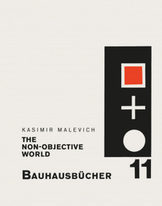 The Non-objective World: Bauhausbucher 11