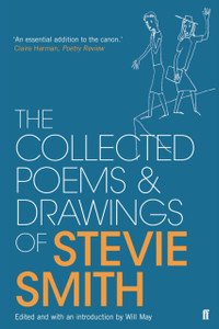Collected Poems And Drawings Of Stevie Smith Collected Poems And Drawings Of Stevie Smith