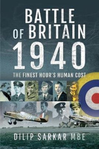 Battle Of Britain, 1940: The Finest Hour'S Human Cost Battle Of Britain, 1940: The Finest Hour'S Human Cost