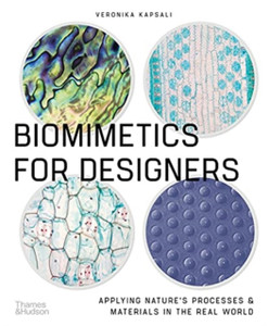 Biomimetics For Designers: Applying Nature'S Processes & Materials In The Real World - 9780500296387