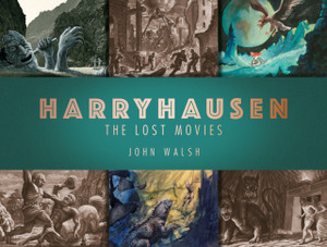 Harryhausen: The Lost Movies Harryhausen: The Lost Movies