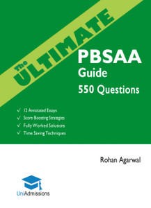 The Ultimate Pbsaa Guide: 550 Practice Questions: Fully Worked Solutions, Time Saving Techniques, Score Boosting Strategies, 12 Annotated Essays (Psychological And Behavioural Sciences Admissions Assessment) Uniadmissions The Ultimate Pbsaa Guide: 550 Practice Questions: Fully Worked Solutions, Time Saving Techniques, Score Boosting Strategies, 12 Annotated Essays (Psychological And Behavioural Sciences Admissions Assessment) Uniadmissions