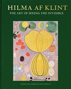 Hilma Af Klint: The Art Of Seeing The Invisible Hilma Af Klint: The Art Of Seeing The Invisible