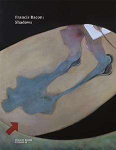 Francis Bacon: Shadows Francis Bacon: Shadows