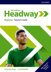 Headway: Beginner: Teacher'S Guide With Teacher'S Resource Center Headway: Beginner: Teacher'S Guide With Teacher'S Resource Center