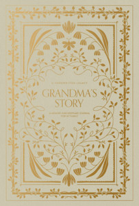 Grandma'S Story: A Memory And Keepsake Journal For My Family