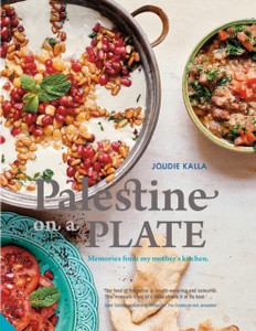 Palestine On A Plate: Memories From My Mother'S Kitchen Palestine On A Plate: Memories From My Mother'S Kitchen