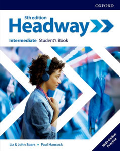Headway: Intermediate: Student'S Book With Online Practice Headway: Intermediate: Student'S Book With Online Practice