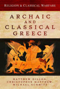 Religion And Classical Warfare: Archaic And Classical Greece