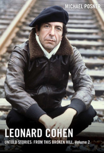 Leonard Cohen, Untold Stories: From This Broken Hill, Volume 2 Leonard Cohen, Untold Stories: From This Broken Hill, Volume 2