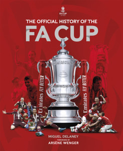 The Official History Of The Fa Cup: 150 Years Of Football'S Most Famous National Tournament