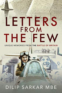 Letters From The Few: Unique Memories From The Battle Of Britain Letters From The Few: Unique Memories From The Battle Of Britain