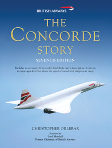 The Concorde Story: Seventh Edition The Concorde Story: Seventh Edition