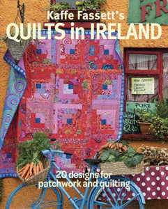 Kaffe Fassett'S Quilts In Ireland: 20 Designs For Patchwork And Quilting Kaffe Fassett'S Quilts In Ireland: 20 Designs For Patchwork And Quilting
